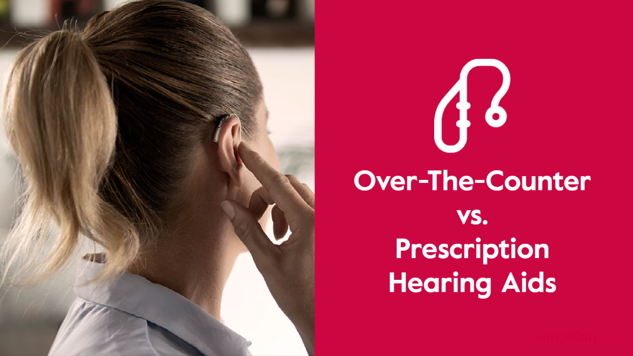 over the counter vs prescription hearing aids thumbnail